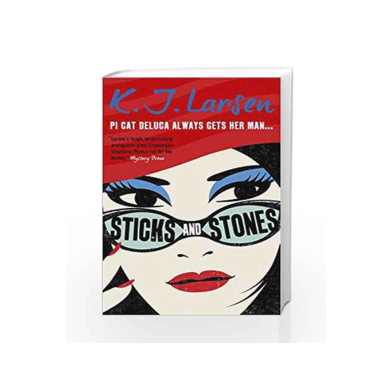 Sticks and Stones (The Pants on Fire Detective Agency) by K.J. Larsen Book-9781908800534