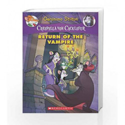 Creepella Von Cacklefur#04: return of the Vampire (Geronimo Stilton) by Geronimo Stilton Book-9780545393485