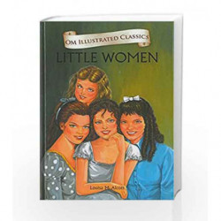 Little Women: Om Illustrated Classics by LOUISA MAY ALCOTT Book-9789382607151