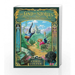 The Land of Stories: The Wishing Spell by Chris Colfer Book-9781907411755