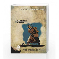 A Farewell to Arms: The Special Edition (Vintage Classics) by Ernest Hemingway Book-9780099582564