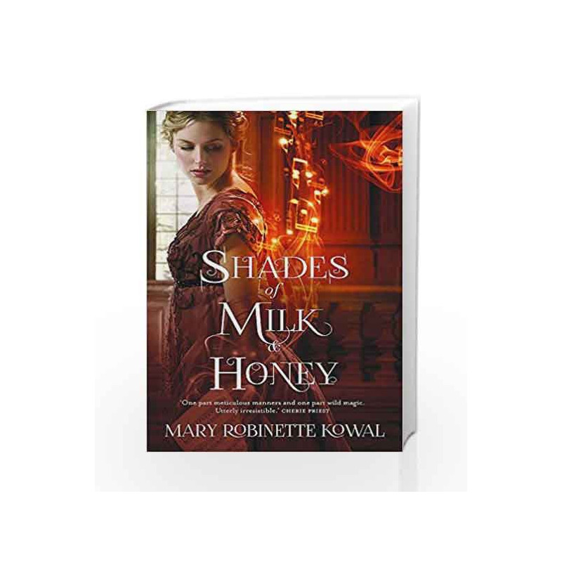 Shades of Milk and Honey (The Glamourist Histories) by Mary Robinette Kowal Book-9781472102492