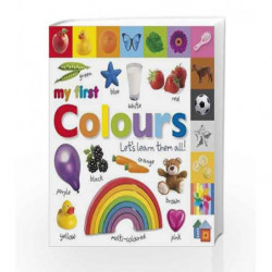 My First Colours Let's Learn Them All (My First Board Book) by DK Book-9781405370158