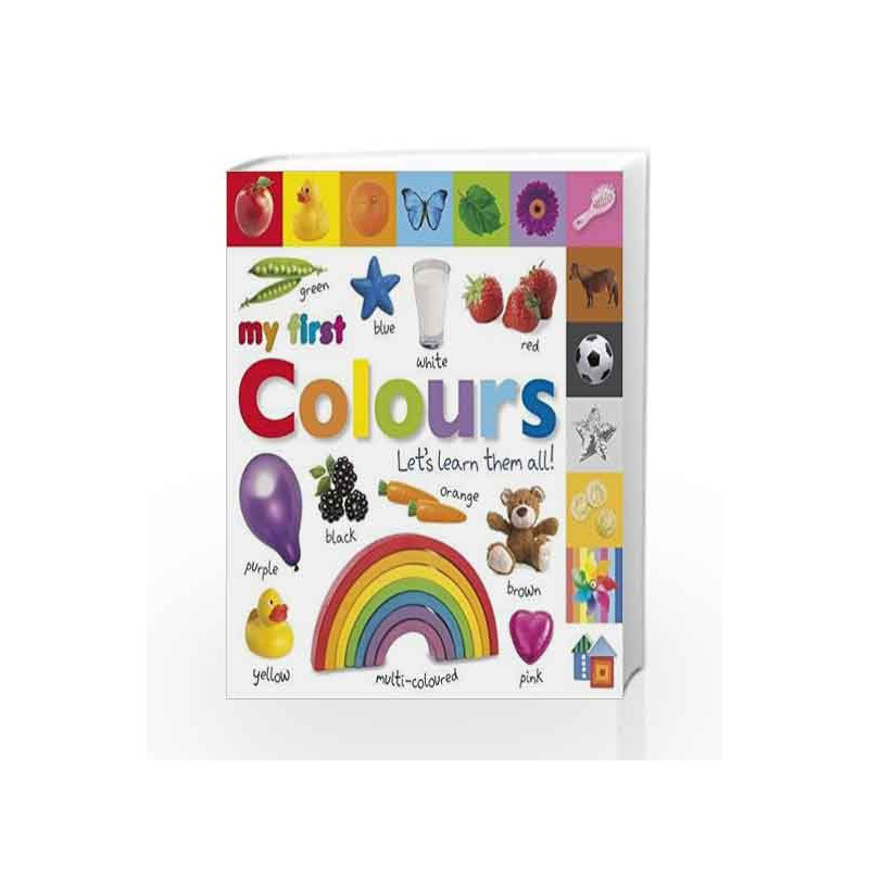 My First Colours Let's Learn Them All (My First Board Book) by DK Book-9781405370158
