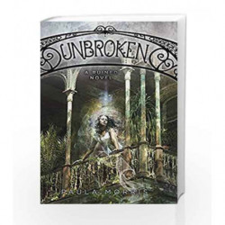 Unbroken: A Ruined Novel by Paula Morris Book-