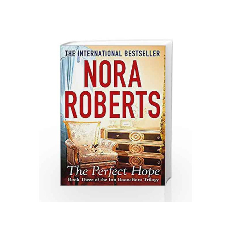 The Perfect Hope: Number 3 in series (Inn at Boonsboro Trilogy) by Nora Roberts Book-9780749955717