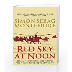 Red Sky at Noon (The Moscow Trilogy) by Simon Sebag Montefiore Book-9781780894737