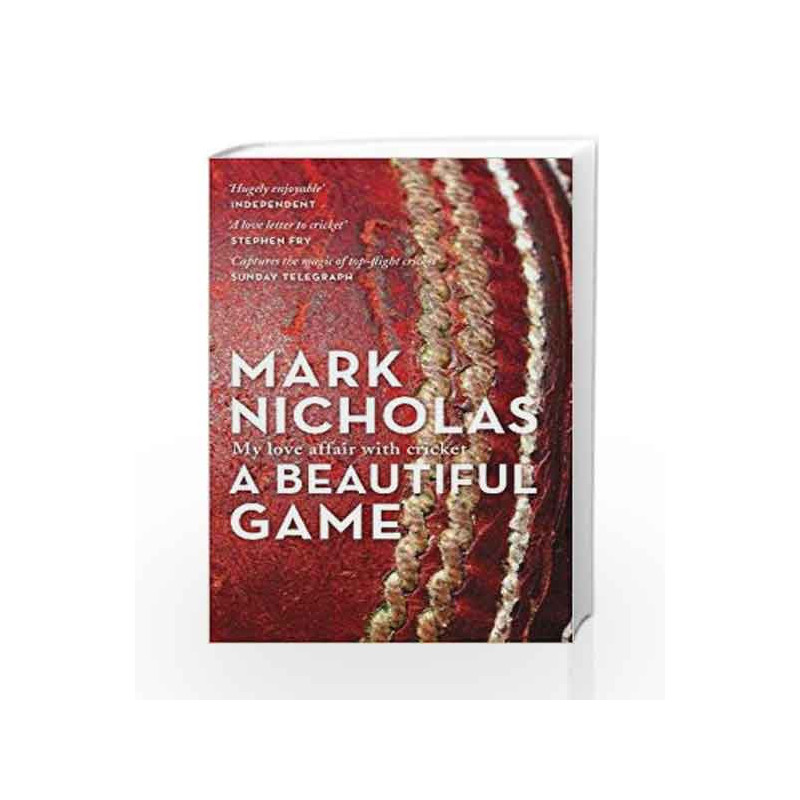 A Beautiful Game: My love affair with cricket by Mark Nicholas Book-9781760292713