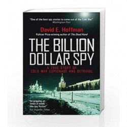 The Billion Dollar Spy: A True Story of Cold War Espionage and Betrayal by David E. Hoffman Book-9781785781971