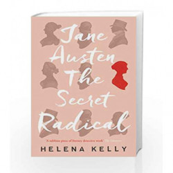 Jane Austen, the Secret Radical by Helena Kelly Book-9781785781889