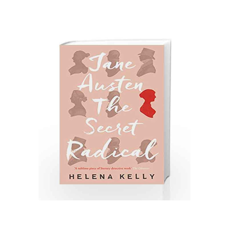 Jane Austen, the Secret Radical by Helena Kelly Book-9781785781889