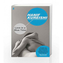 Love in a Blue Time by Hanif Kureishi Book-9780571333585