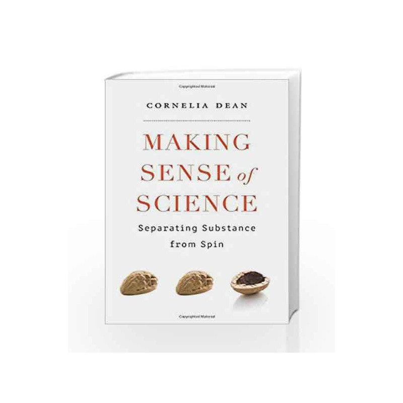 Making Sense of Science                    Separating Substance from Spin by Dean, Cornelia Book-9780674059696