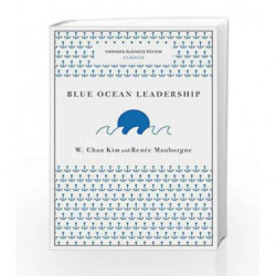 Blue Ocean Leadership (Harvard Business Review Classics) by W. Chan Kim Book-9781633692640