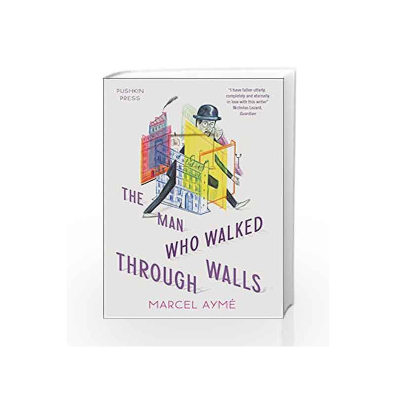 The Man Who Walked Through Walls (Pushkin Collection) by Marcel Ayme Book-9781782273271