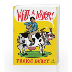 What a Loser! by Pankaj Dubey Book-9780143420927