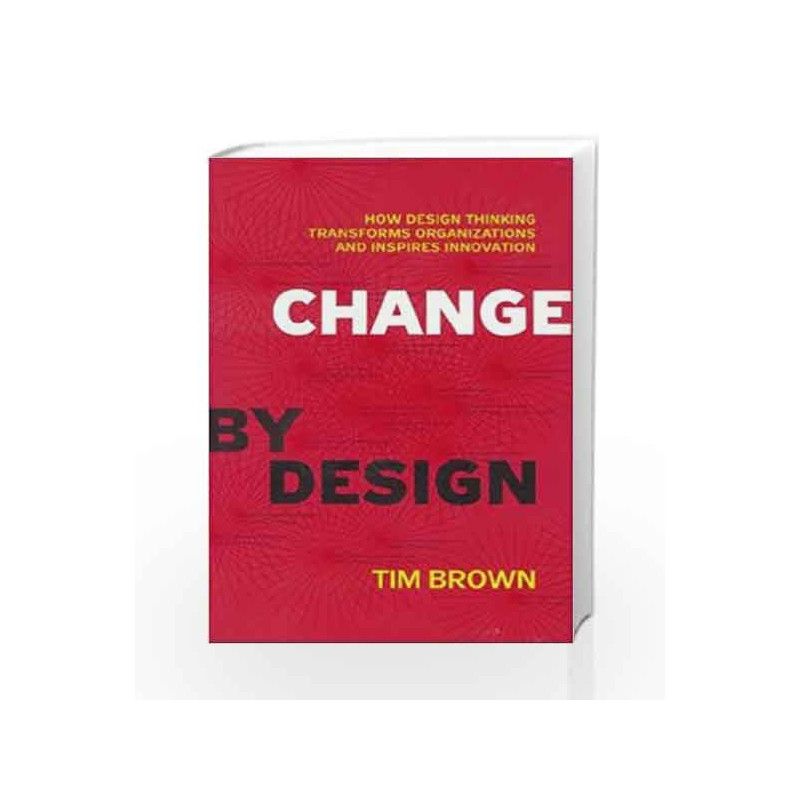 Change by Design by Tim Brown Book-9780062337382