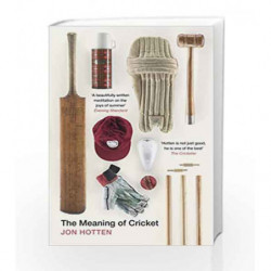 The Meaning of Cricket by Hotten, Jon Book-9780224100199