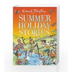 Summer Holiday Stories: 22 Sunny Tales (Bumper Short Story Collections) by Enid Blyton Book-9781444932782