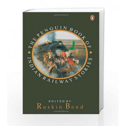 Penguin Book of Indian Railway Stories by Ruskin Bond Book-9780140240665