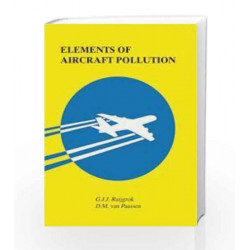 ELEMENTS OF AIRCRAFT POLLUTION by RUIJGROK G.J.J. ET.AL Book-9788190844925