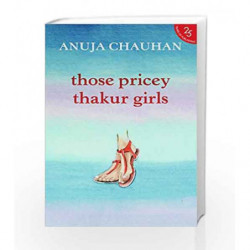 Those Pricey Thakur Girls by Anuja Chauhan Book-9789352645091