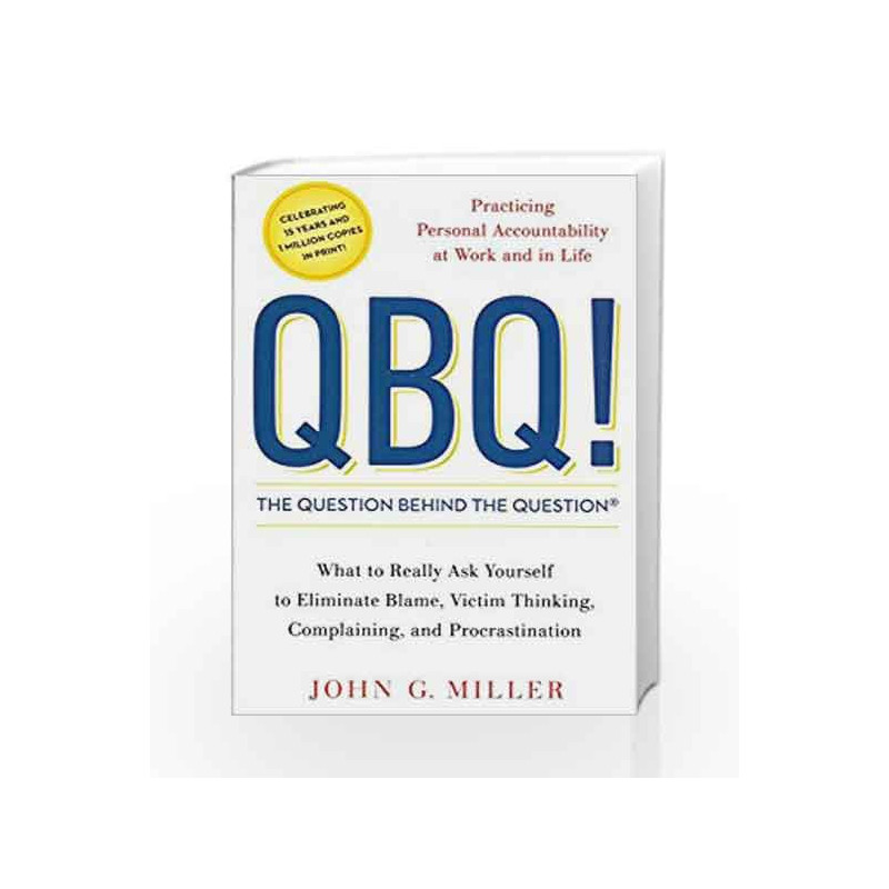 QBQ! The Question Behind the Question by John G. Miller Book-9780143133056