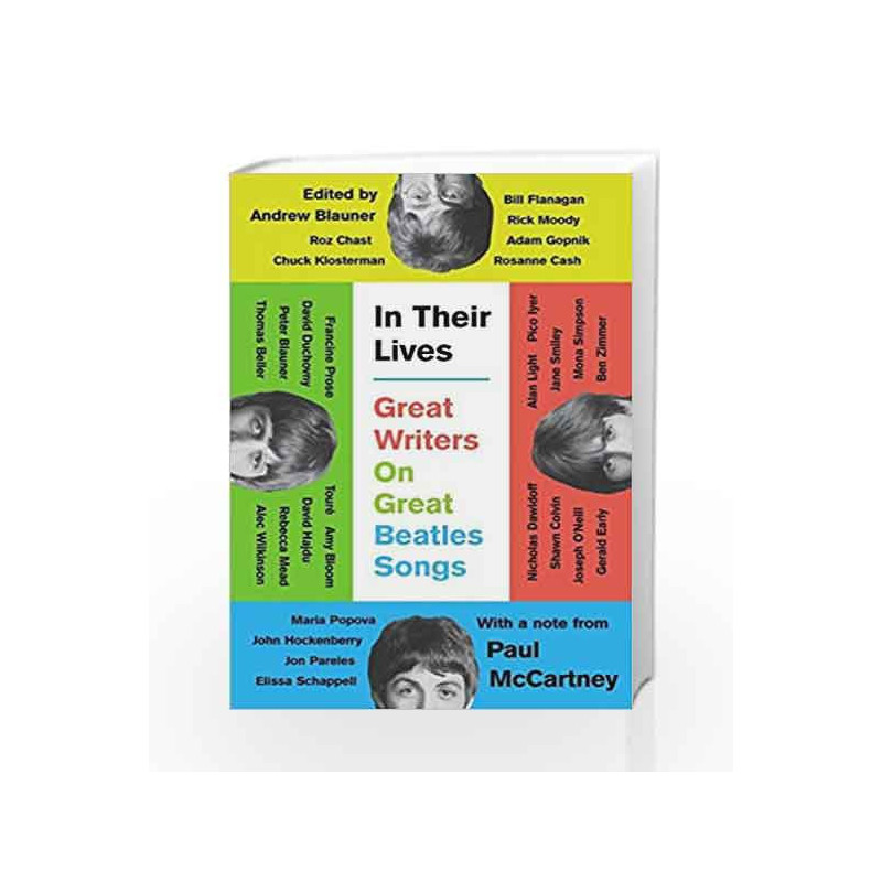 In Their Lives: Great Writers on Great Beatles Songs by Andrew Blauner Book-9780735210691
