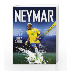 Neymar 2018 (Luca Caioli) by Luca Caioli Book-9781785782329