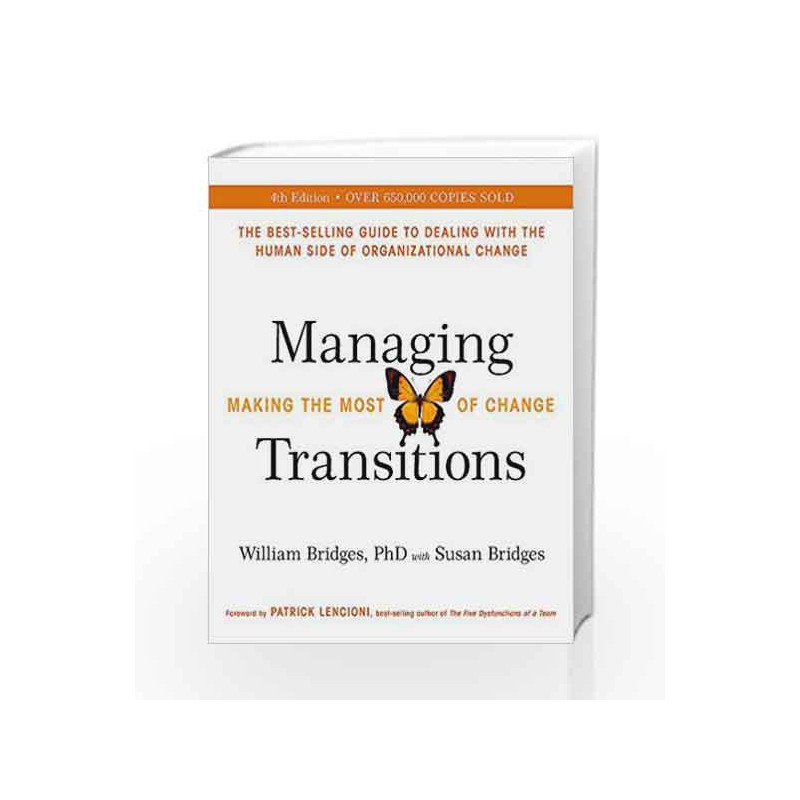 Managing Transitions: Making the Most of Change by William Bridges and Susan Bridges Book-9781473664500