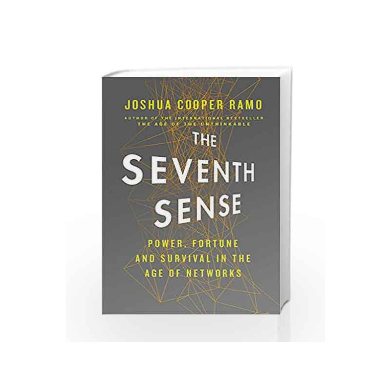 The Seventh Sense: Power , Fortune and Survival in the Age of Networks by Joshua Cooper Ramo Book-9789351952039