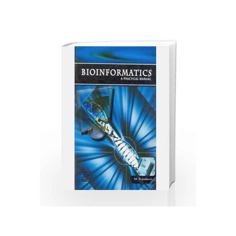 Bioinformatics: A Practical Manual by Rajadurai Book-9788190930000