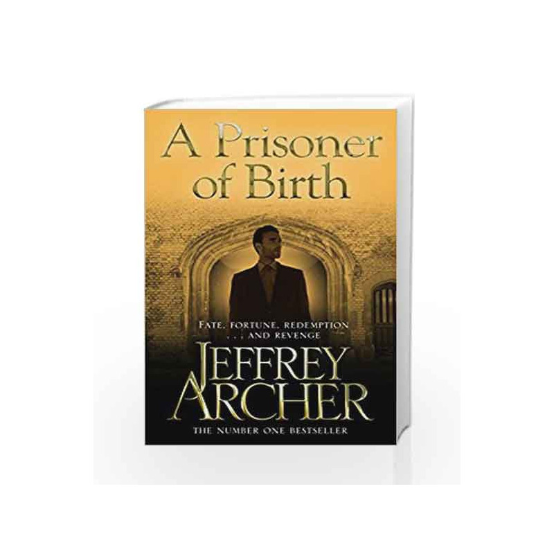 A Prisoner of Birth by Jeffrey Archer Book-9781447221852
