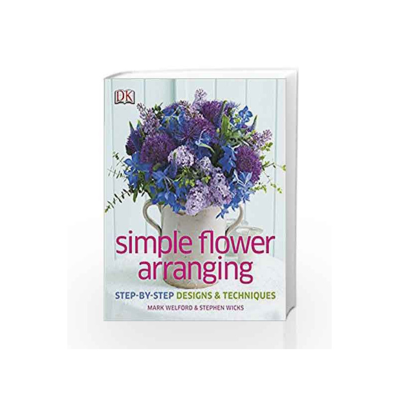 Simple Flower Arranging (Dk) by Mark Welford Book-9781409337355