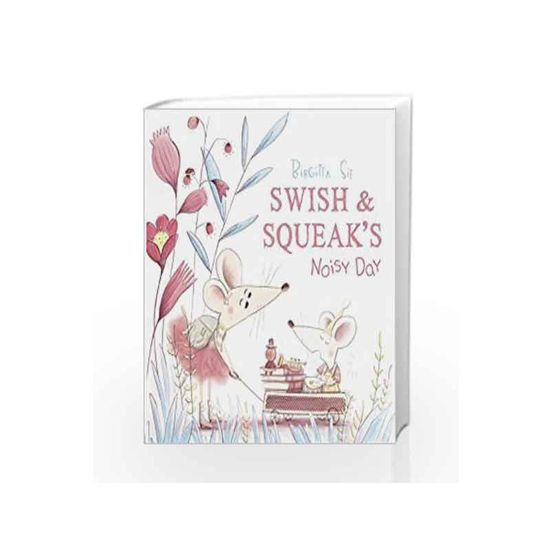 Swish and Squeak's Noisy Day by Birgitta Sif Book-9781783445127