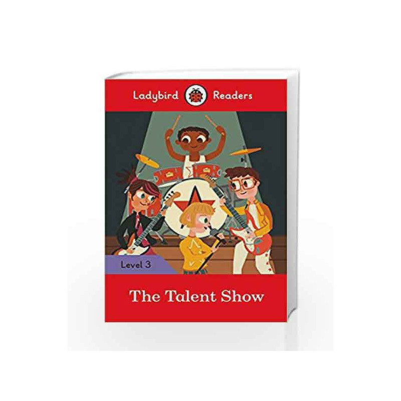 The Talent Show  Ladybird Readers Level 3 by LADYBIRD Book-9780241298596