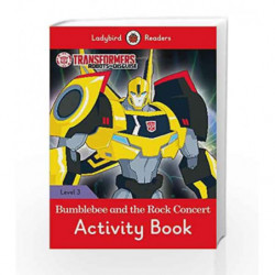 Transformers: Bumblebee and the Rock Concert Activity Book - Ladybird Readers Level 3 by LADYBIRD Book-9780241298572