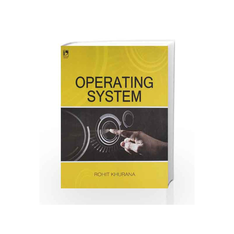 Operating System (GTU) PB by Khurana R Book-9789325963986