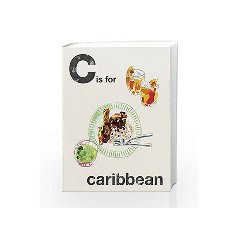 C is for Caribbean (Alphabet Cooking) by NA Book-9781787130050