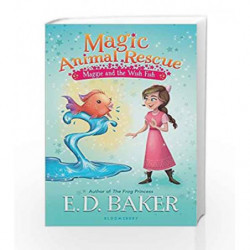 Magic Animal Rescue 2: Maggie and the Wish Fish by E.D. Baker Book-9781408878293