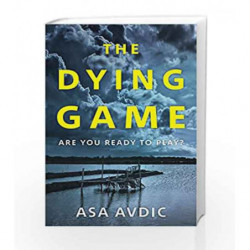 The Dying Game by Asa Avdic Book-9781786090201