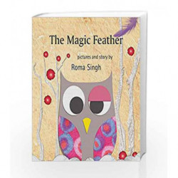 The Magic Feather by Roma Singh Book-9789350460948