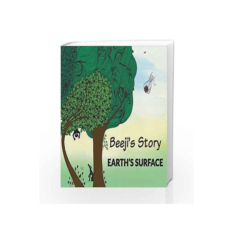 Beeji's Story-Earth's Surface by Anushka Kalro Book-9789350462980