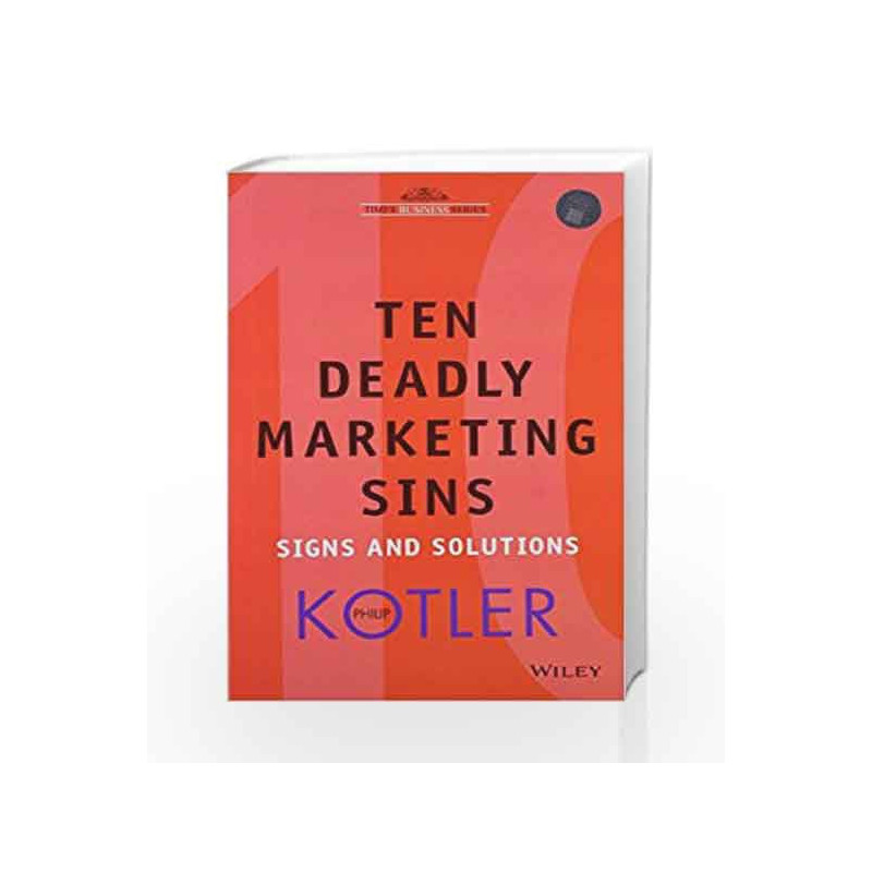 Ten Deadly Marketing Sins: Signs and Solutions by Philip Kotler Book-9788126508556
