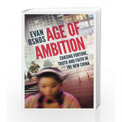 Age of Ambition by Evan Osnos Book-9781847922793