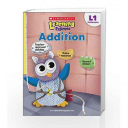 Learning Express - Addition (Level - 1) (Scholastic Learning Express) by NA Book-9789810713614