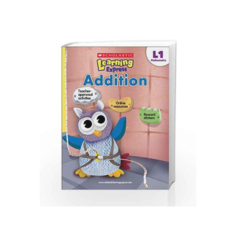 Learning Express - Addition (Level - 1) (Scholastic Learning Express) by NA Book-9789810713614
