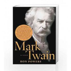 Mark Twain: A Life by Ron Powers Book-9780743249010