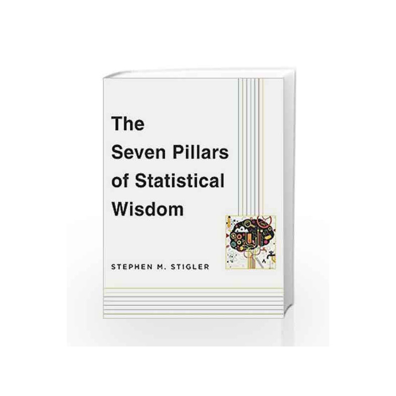 The Seven Pillars of Statistical Wisdom by Stephen M. Stigler Book-9780674088917