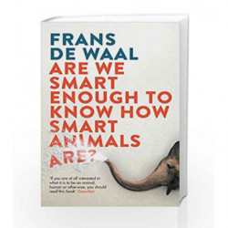 Are We Smart Enough to Know How Smart Animals Are? by Frans De Waal Book-9781783783069